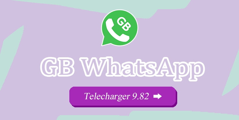 Telecharger GB WhatsApp V9.82